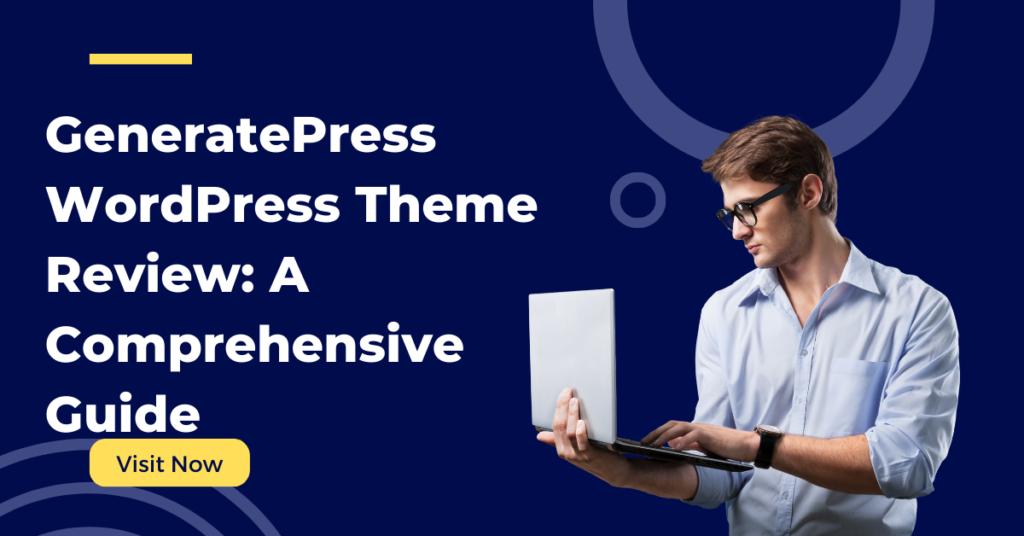 GeneratePress WordPress Theme Review A Comprehensive Guide