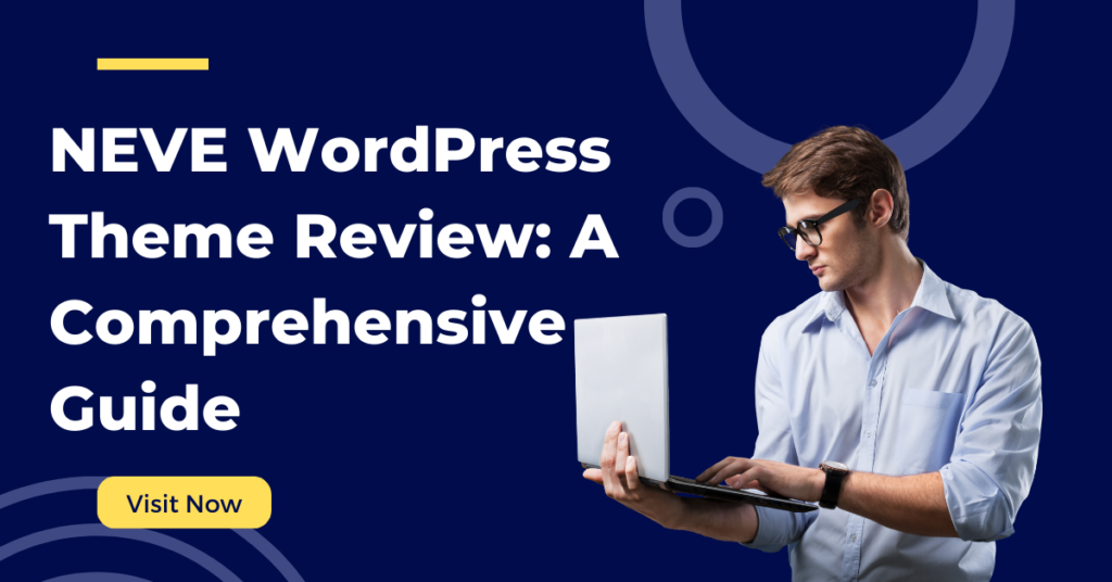 NEVE WordPress Theme Review A Comprehensive Guide