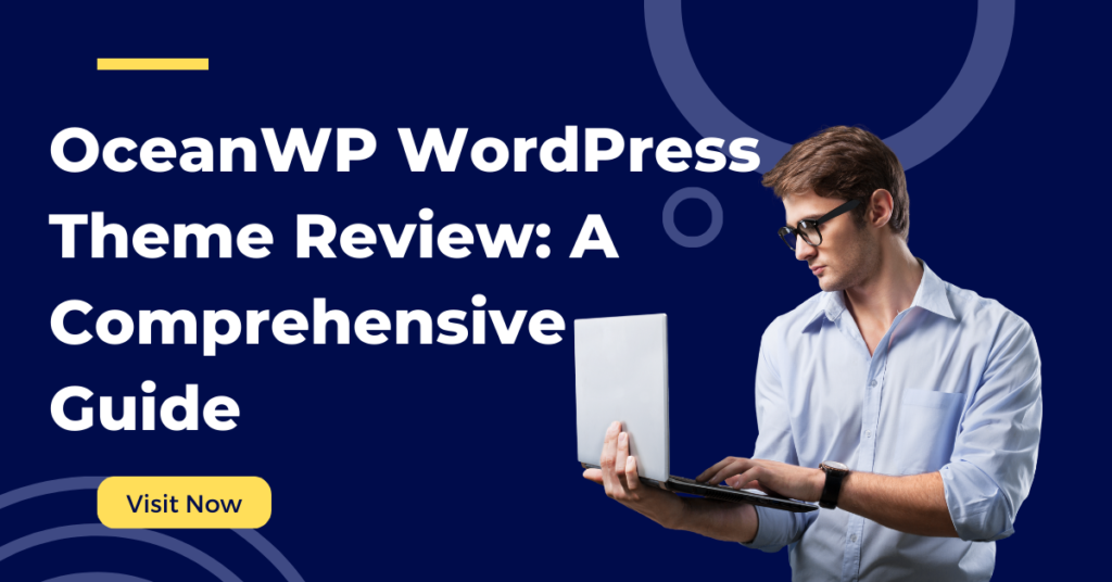 OceanWP WordPress Theme Review A Comprehensive Guide